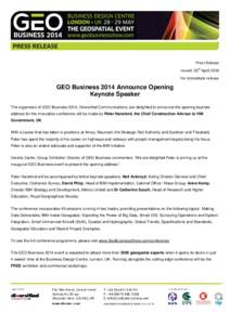 Press Release Issued: 30th April 2014 For immediate release GEO Business 2014 Announce Opening Keynote Speaker