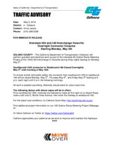 State of California • Department of Transportation  __________________________________________________________ TRAFFIC ADVISORY Date: