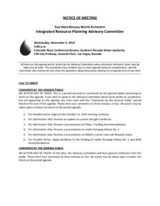 NOTICE OF MEETING SOUTHERN NEVADA WATER AUTHORITY Integrated Resource Planning Advisory Committee Wednesday, November 5, 2014 3:00 p.m.