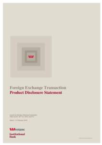 Foreign Exchange Transaction Product Disclosure Statement Issued by Westpac Banking Corporation ABN[removed]AFSL[removed]Dated : 13 February 2015