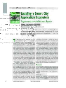 Internet of Things, People, and Processes  Editor: Schahram Dustdar •  Enabling a Smart City Application Ecosystem