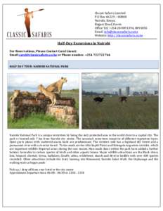 Classic Safaris Limited P.O Box 66229 – 00800 Nairobi, Kenya. Bogani Road, Karen Office Tel; +, Email: 