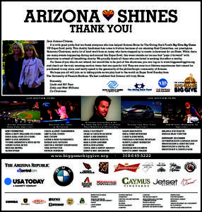 ARIZONA SHINES THANK YOU! Dear Arizona Citizens, It is with great pride that we thank everyone who has helped Arizona Shine for The Giving Back Fund’s Big Give Big Game VIP Super Bowl party. This charity fundraiser has