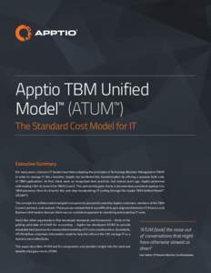 Apptio TBM Unified ™ ™ Model (ATUM ) The Standard Cost Model for IT