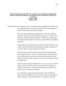 Page 1  Workshop Regarding Accountable Care Organizations, and Implications Regarding Antitrust, Physician Self-Referral, Anti-Kickback, and Civil Monetary Penalty Laws Transcript October 5, 2010