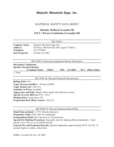 Majestic Mountain Sage, Inc.  MATERIAL SAFETY DATA SHEET Identity: Refined Avocado Oil INCI = Persea Gratissima (Avocado) Oil