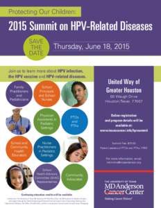 Protecting Our Children:  2015 Summit on HPV-Related Diseases SAVE THE DATE