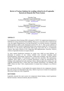 Review of Various Solutions for avoiding critical levels of Legionella Bacteria in Domestic Hot Water System Xiaochen Yang Department of Civil Engineering Technical University of Denmark, Lyngby, Denmark email: xiay@b