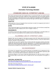 STATE OF ALABAMA Information Technology Standard STANDARD 530S4-00: HYPERTEXT LINKING Many agency web sites provide online hypertext links to non-government sites, the contents of which are not under the control of the s