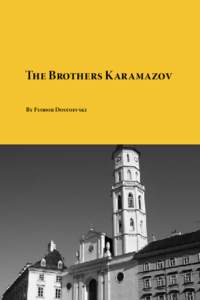 The Brothers Karamazov By Fyodor Dostoevsky Download free eBooks of classic literature, books and novels at Planet eBook. Subscribe to our free eBooks blog and email newsletter.