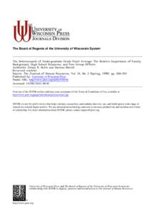 The Board of Regents of the University of Wisconsin System  The Determinants of Undergraduate Grade Point Average: The Relative Importance of Family Background, High School Resources, and Peer Group Effects Author(s): Ju