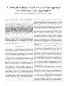 1  A Networked Transferable Belief Model approach for Distributed Data Aggregation Andrea Gasparri, Flavio Fiorini, Maurizio Di Rocco and Stefano Panzieri.