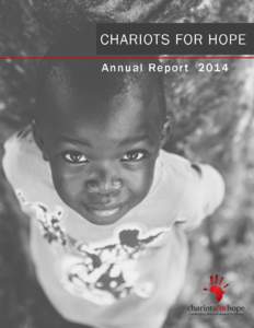 CHARIOTS FOR HOPE 2014 ANNUAL REPORT 