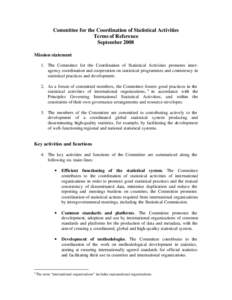 Committee for the Coordination of Statistical Activities Terms of Reference September 2008 Mission statement 1. The Committee for the Coordination of Statistical Activities promotes interagency coordination and cooperati