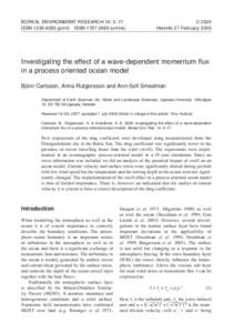 Boreal Environment Research 14: 3–17	 © 2009 ISSNprint)  ISSNonline)	Helsinki 27 February 2009 Investigating the effect of a wave-dependent momentum flux in a process oriented ocean model