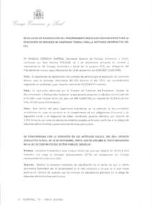 RESOLUCIÓN DE ADJUDICACIÓN DEL PROCEDIMIENTO NEGOCIADO SIN PUBLICIDAD PARA LA PRESTACIÓN DE SERVICIOS DE ASISTENCIA TÉCNICA PARA LA ACTIVIDAD INFORMATIVA DEL CES. Dª SOLEDAD CÓRDOVA GARRIDO, Secretaria General del 