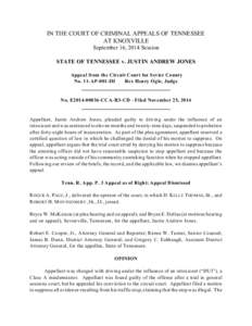 IN THE COURT OF CRIMINAL APPEALS OF TENNESSEE AT KNOXVILLE September 16, 2014 Session STATE OF TENNESSEE v. JUSTIN ANDREW JONES Appeal from the Circuit Court for Sevier County No. 11-AP-001-III