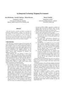 An Integrated Technology Mapping Environment Alan Mishchenko Satrajit Chatterjee Robert Brayton Department of EECS University of California, Berkeley {alanmi, satrajit, brayton}@eecs.berkeley.edu