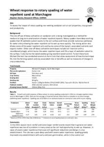 Wheat response to rotary spading of water repellent sand at Marchagee Stephen Davies, Research Officer, DAFWA Aim To assess the impact of rotary spading non-wetting sandplain soil on soil properties, crop growth and prod