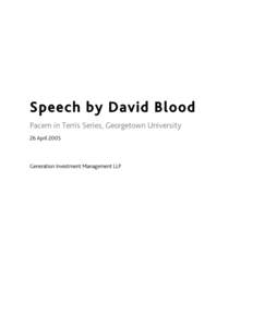 Speech by David Blood Pacem in Terris Series, Georgetown University 26 April 2005 Generation Investment Management LLP