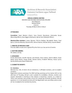 ANNUAL GENERAL MEETING ARCHIVES AND RECORDS ASSOCIATION, IRELAND Hunt Museum Rutland Street Limerick Thursday 20 March 2014, 4.30 pm