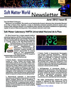 Soft Matter World  Newsletter June | 2012 | Issue 42  Dear Soft Matter Colleagues,