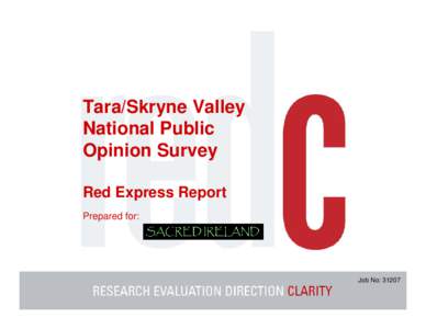 Tara/Skryne Valley National Public Opinion Survey Red Express Report Prepared for: