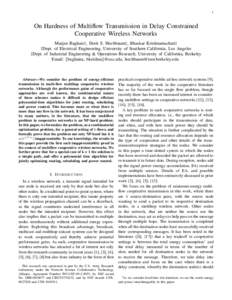 1  On Hardness of Multiflow Transmission in Delay Constrained Cooperative Wireless Networks Marjan Baghaie†, Dorit S. Hochbaum‡, Bhaskar Krishnamachari† †Dept. of Electrical Engineering, University of Southern Ca