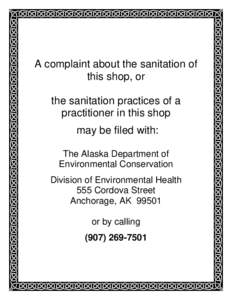 A complaint about the sanitation of this shop or the sanitation practices of a practitioner in this shop