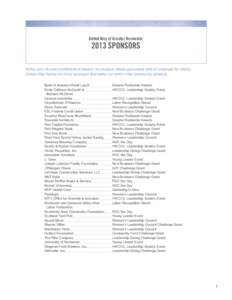 United Way of Greater Rochester[removed]SPONSORS At the core of every worthwhile endeavor are leaders whose generosity sets an example for others. United Way thanks all of our sponsors that make our work in the community p