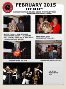 FEBRUARY 2015 THE BLUEY GEELONG FOLK MUSIC CLUB NEWSLETTER! www.geelongfolkmusicclub.com