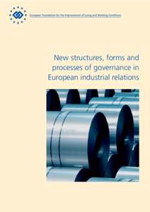 New structures, forms and processes of governance in European industrial relations New structures, forms and processes of governance in European industrial relations