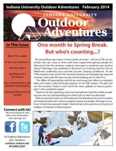 Indiana University Outdoor Adventures February[removed]In This Issue Meet A Trip Leader To ski, or to snowshoe...? Meet Kurt Hahn