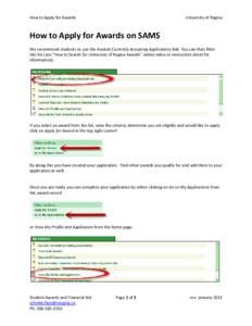 How to Apply for Awards  University of Regina How to Apply for Awards on SAMS We recommend students to use the Awards Currently Accepting Applications link. You can then filter