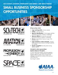 AIAA SCITECH, AVIATION, PROPULSION AND ENERGY, AND SPACE FORUMS  SMALL BUSINESS SPONSORSHIP 2O16 OPPORTUNITIES 13–17 JUNE 2016