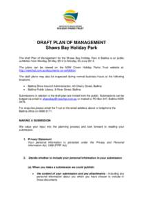 DRAFT PLAN OF MANAGEMENT Shaws Bay Holiday Park The draft Plan of Management for the Shaws Bay Holiday Park in Ballina is on public exhibition from Monday 26 May 2014 to Monday 23 June[removed]The plans can be viewed on th