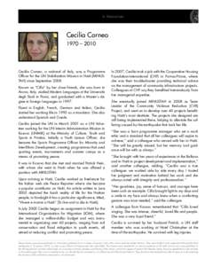 In Memoriam  Cecilia Corneo 1970 – 2010  Cecilia Corneo, a national of Italy, was a Programme