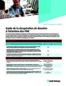 Ontrack® Récupération de données  Guide de la récupération de données à l’attention des PME Le choix du prestataire approprié en récupération de données est déterminant. Il peut être décisif dans le fait