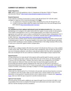 SUMMER FLAS ABROAD - IU PROCEDURES Federal Regulations FIRST, adhere to all FLAS regulations in the U.S. Department of Education FY2010-13 “Program Administration Manual” http://www2.ed.gov/programs/iegpsnrc/resource