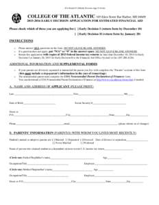 …\FA Forms\15-16\Early Decision Appdoc  COLLEGE OF THE ATLANTIC 105 Eden Street Bar Harbor, MEEARLY DECISION APPLICATION FOR ESTIMATED FINANCIAL AID Please check which of these you are applying 