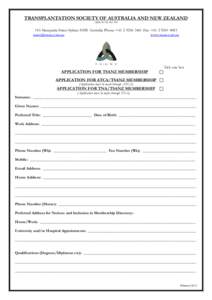 TRANSPLANTATION SOCIETY OF AUSTRALIA AND NEW ZEALAND ABN145 Macquarie Street Sydney NSW Australia Phone: +Fax: +www.tsanz.com.au