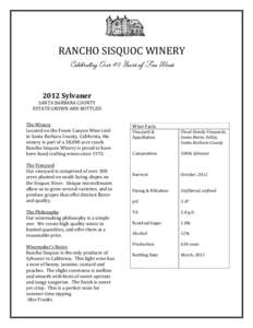 RANCHO SISQUOC WINERY Celebrating Over 40 Years of Fine Wines 2012 Sylvaner SANTA BARBARA COUNTY ESTATE GROWN AND BOTTLED The Winery