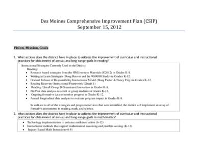 Des Moines Comprehensive Improvement Plan (CSIP) September 15, 2012 Vision, Mission, Goals 1. What actions does the district have in place to address the improvement of curricular and instructional practices for obtainme