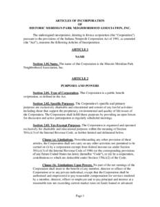 ARTICLES OF INCORPORATION OF HISTORIC MERIDIAN PARK NEIGHBORHOOD ASSOCIATION, INC. The undersigned incorporator, desiring to form a corporation (the “Corporation”) pursuant to the provisions of the Indiana Nonprofit 