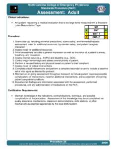 North Carolina College of Emergency Physicians Standards Procedure (Skill) Assessment: Adult Clinical Indications: Any patient requesting a medical evaluation that is too large to be measured with a BroselowLuten Resusci