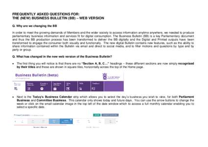 FREQUENTLY ASKED QUESTIONS FOR: THE (NEW) BUSINESS BULLETIN (BB) – WEB VERSION Q. Why are we changing the BB In order to meet the growing demands of Members and the wider society to access information anytime anywhere,