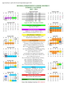 Approved by Board – April 24, [removed]Revised Testing Schedule August 27, 2013  RIVIERA INDEPENDENT SCHOOL DISTRICT SCHOOL CALENDAR 2013 – 2014 S