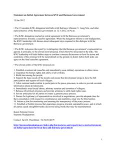 Statement on Initial Agreement between KNU and Burmese Government 13 Jan 2012 • The 19-member KNU delegation held talks with Railways Minister, U Aung Min, and other representatives of the Burmese government on[removed]