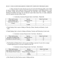 RULE 2.2 REGULATIONS REGARDING COMMUNITY ASSISTANCE PROGRAM LAKES. A. Only rod and reel or line and pole gear may be used in the following public waters which are open to fishing. Unless otherwise stated, all persons pos