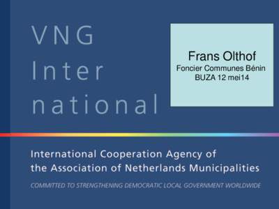 Frans Olthof Foncier Communes Bénin BUZA 12 mei14 Ervaringen sinds[removed]GSO, Logo South, LGCP)